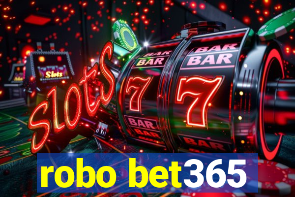 robo bet365